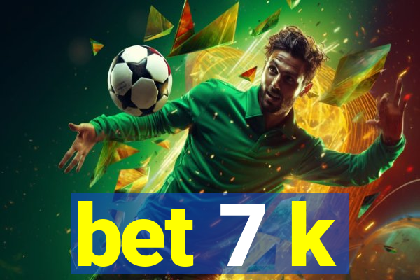 bet 7 k